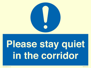 Please stay quiet in the corridor